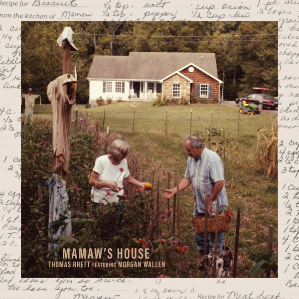 Thomas Rhett Feat Morgan Wallen - Mamaw's House