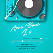 Apna Bana Le (Acoustic Version) artwork