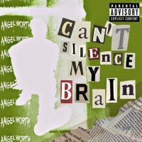 Can't Silence My Brain - Single - angelworth
