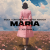 Maria (feat. Jes Chance) - Ridex, Crystal Rock & Chris Armada
