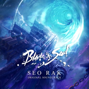 Seo Rak (Blade & Soul Original Soundtrack)
