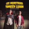 Los Monstruos También Lloran - Single