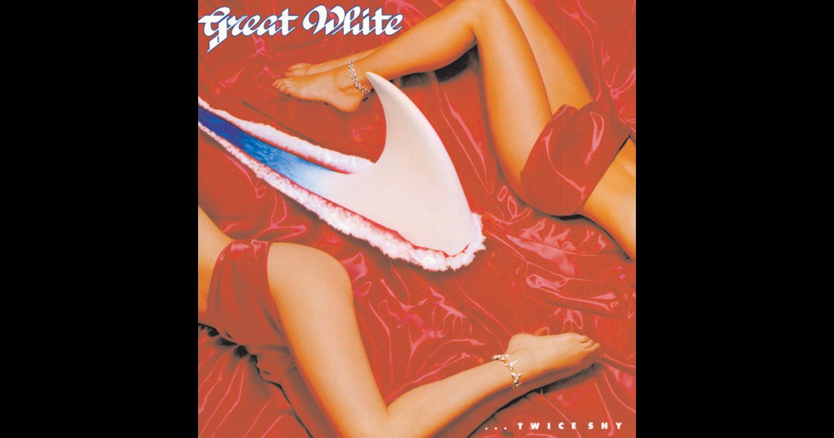洋楽 Great White / ... Twice Shy Twice Shy (Expanded Edition) - Album by Great White - Apple