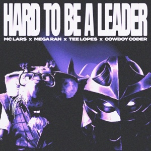 Hard to Be a Leader (feat. Cowboy Coder) - Single