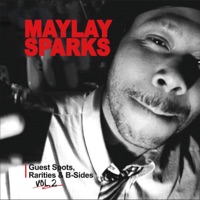 Guest Spots, Rarities, And B-Sides Vol.2 - Maylay Sparks