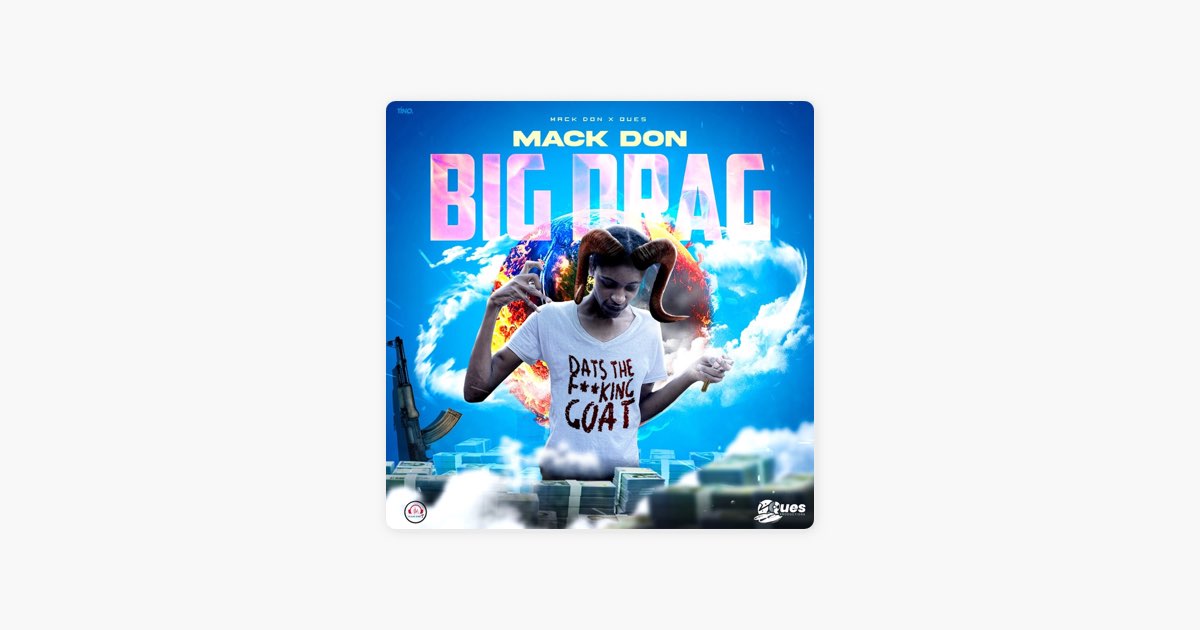 Big Drag - Single - Album by Mack Don & Ques - Apple Music