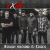 Rough Around the Edges - Single