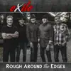 Rough Around The Edges