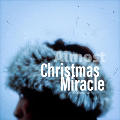 Almost Christmas/ Miracle of Christmas - Single