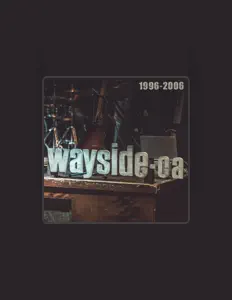 Escucha a Wayside-CA, mira videos musicales, lee su biografía, consulta las fechas de las gira y más.