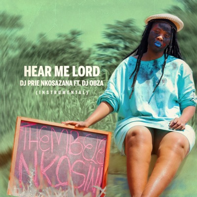 Hear Me Lord (feat. DJ Obza & Mthobeli) [Instrumental] cover art