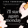 I'll Start Again Monday - Lysa TerKeurst