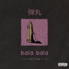 Bala Bala - Single