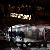 EXTORT (feat. Rich Glizzy) - Single - Rich NuNu