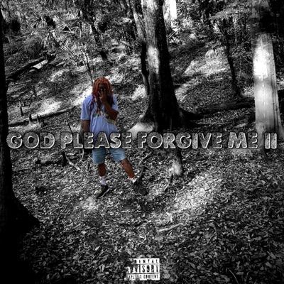 God Please Forgive Me II - Single