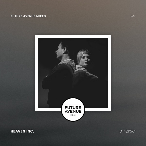 Future Avenue Mixed 025  Heaven Inc (DJ Mix)