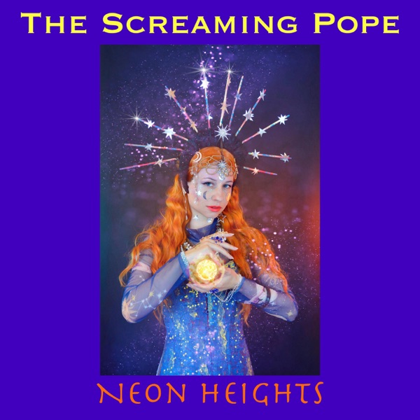 iTunes Artwork for 'Neon Heights (by The Screaming Pope)'