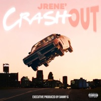 Crash Out - EP - JRene'