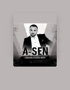 Ascolta A-Sen, guarda video musicali, leggi la biografia, vedi le date del tour & altro!