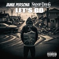 Let's Go (feat. Snoop Dogg) - Single - Jamie Persona