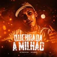 Quebrada a Milhão - Single - MC Tinho da Sul & Dj AK Beats