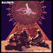 BALTHVS - Turkish Coffee