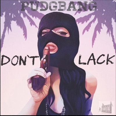 Don't Lack - Single