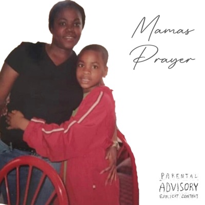 Mama's Prayer (feat. Latoyia Dalce) - Single