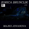 Zorica Brunclik - Majko Jovanova (live)