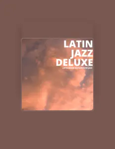 Ascolta Latin Jazz Deluxe, guarda video musicali, leggi la biografia, vedi le date del tour & altro!