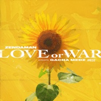 Love or War - Single - ZENDAMAN & Gacha Medz