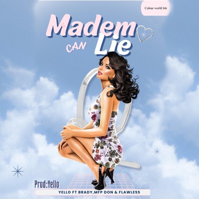 Madem Can Lie Ft Yello (feat. Official Brady) - Single