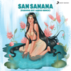 San Sanana (Farooq Got Audio Remix) - Farooq Got Audio, Anu Malik & Alka Yagnik