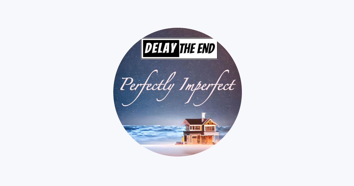 ‎Delay the End - Apple Music