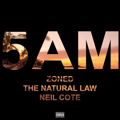 5 AM (feat. The Natural Law & Neil Cote) - Single
