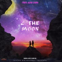 2 The Moon (feat. Rarri Rel & GORE OCEAN) - Single - Various Layerz