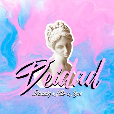 Deidad (feat. DanaiQ & Otto) - Single