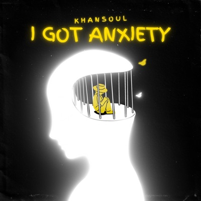 I Got Anxiety - Single