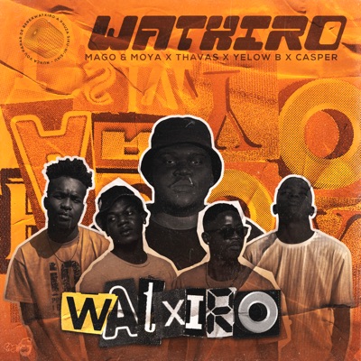 Watxiro (feat. Thavas, Yelow B & Caspermvsic) - Single