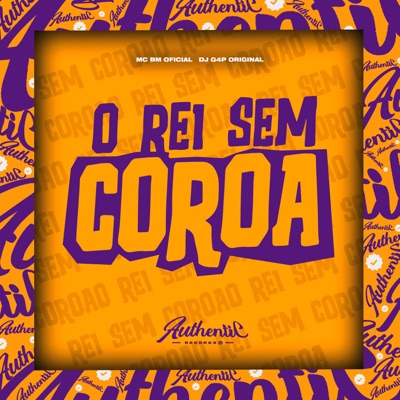 O Rei Sem Coroa (feat. MC BM OFICIAL) - Single