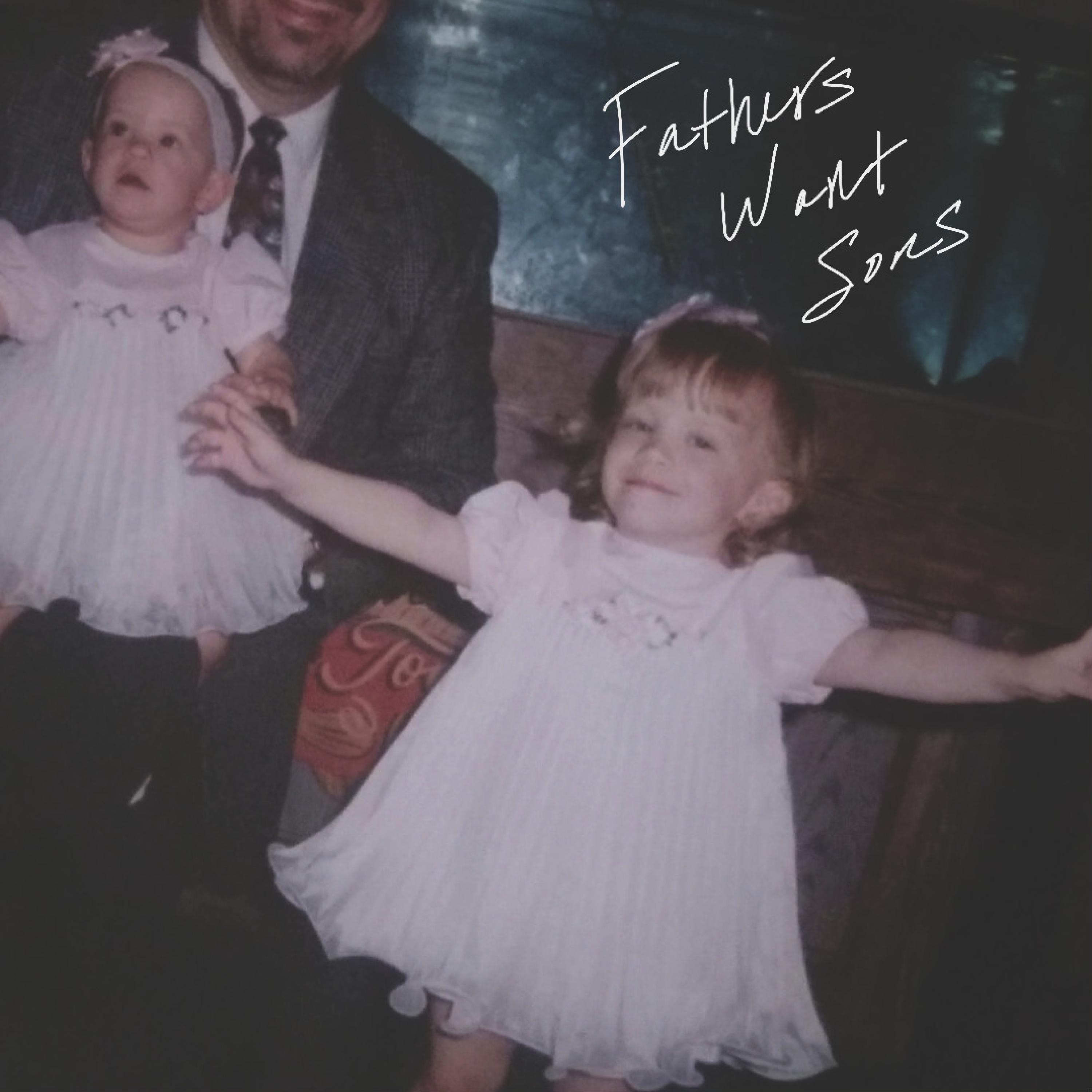 Fathers Want Sons - Single