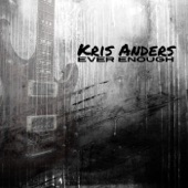 Kris Anders - Ever Enough