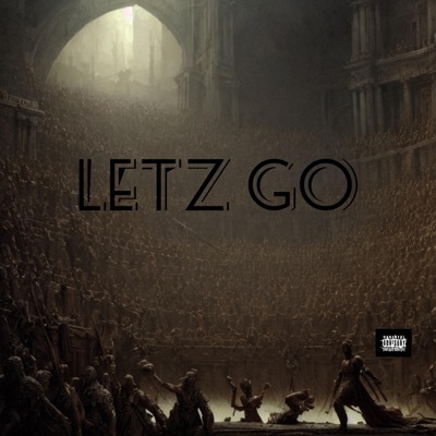 Letz Go - Single