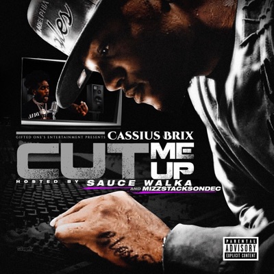 Cut Me Up Hosted By Sauce Walka