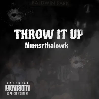 Listen to Throw It Up - Single by NumsrThaLowk