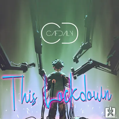 Listen to This Lockdown - Single by Cafdaly