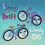 Wendy and DB - Breezy and Drift (A Bicycle Story)