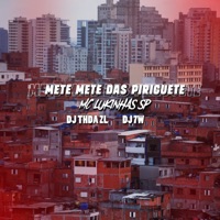 Mete Mete das Piriguete - Single - DJ TH DA ZL, Mc Lukinhas Sp & DJ 7W
