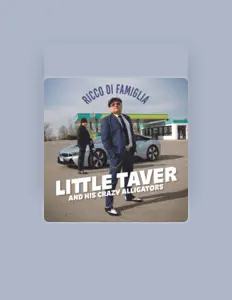 Little Taver & His Crazy Alligators dinle, müzik videolarını izle, biyografisini oku, tur tarihlerini ve daha fazlasını gör!