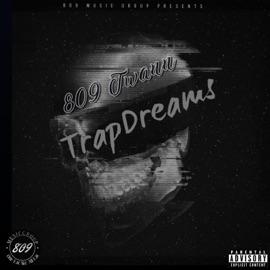 Trap Dreams 809 Twann
